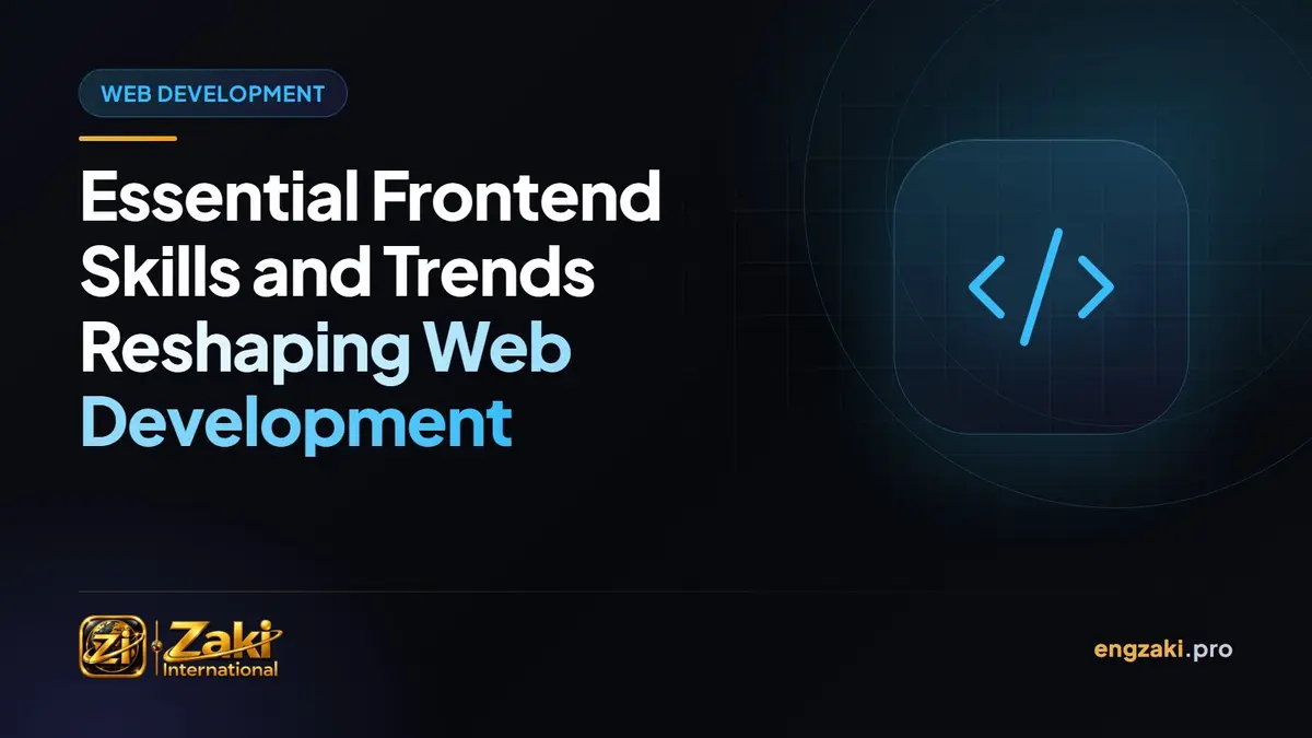 Essential Frontend Skills and Trends Reshaping Web Development