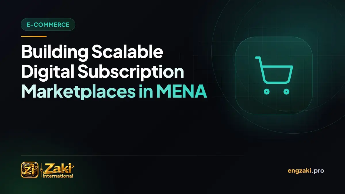 Building Scalable Digital Subscription Marketplaces in MENA