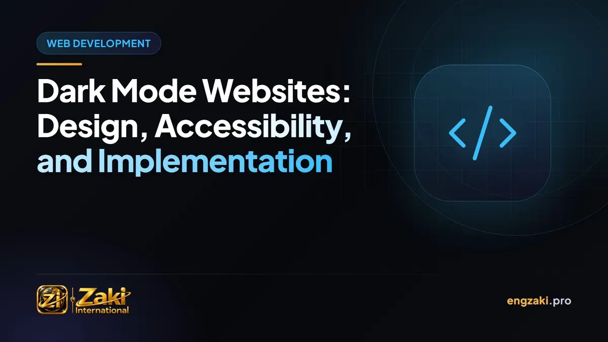 Dark Mode Websites: Design, Accessibility, and Implementation