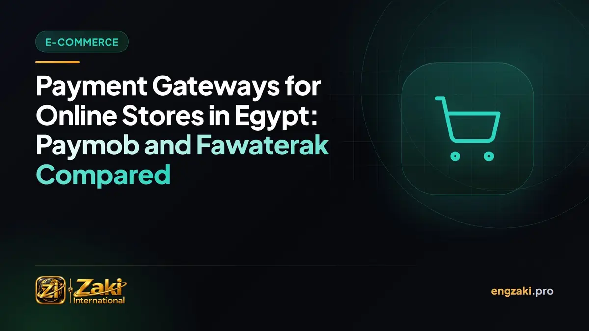 Payment Gateways for Online Stores in Egypt: Paymob and Fawaterak Compared