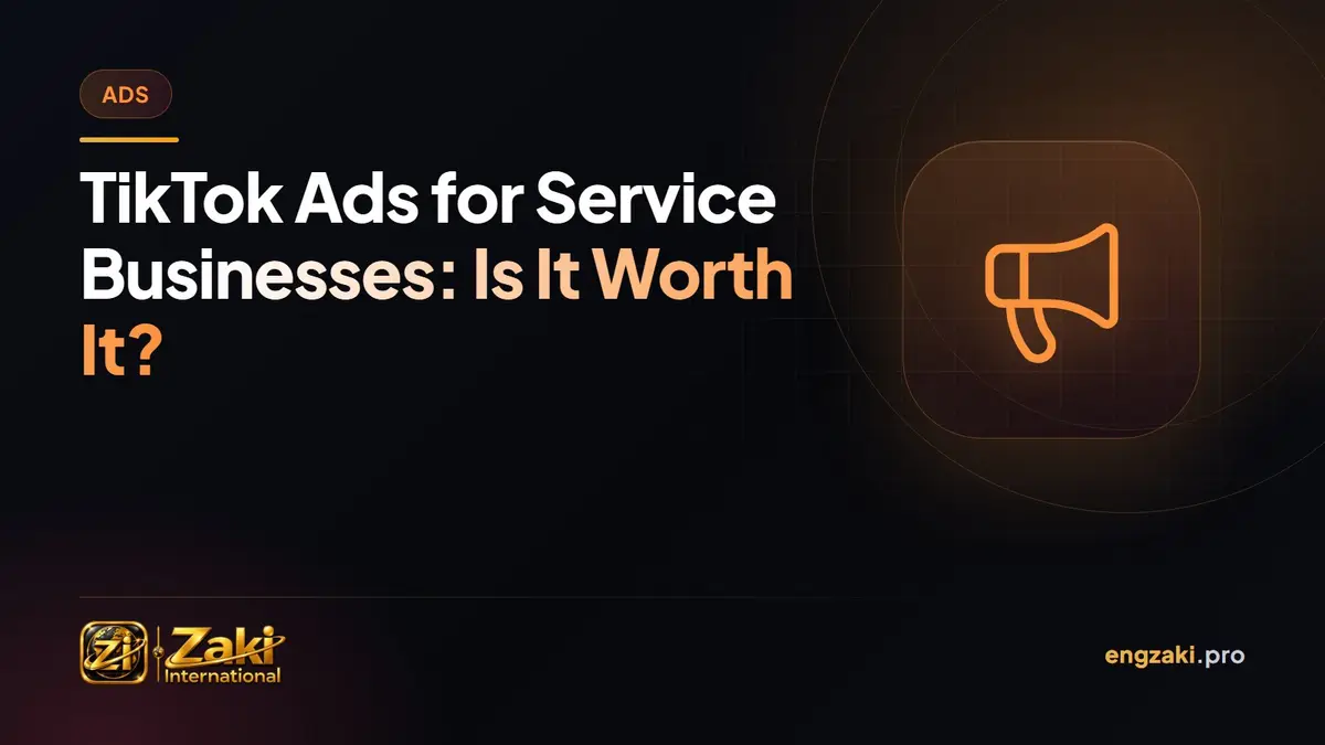 TikTok Ads for Service Businesses: Is It Worth It?