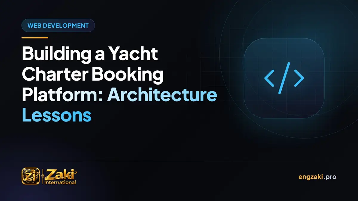 Building a Yacht Charter Booking Platform: Architecture Lessons