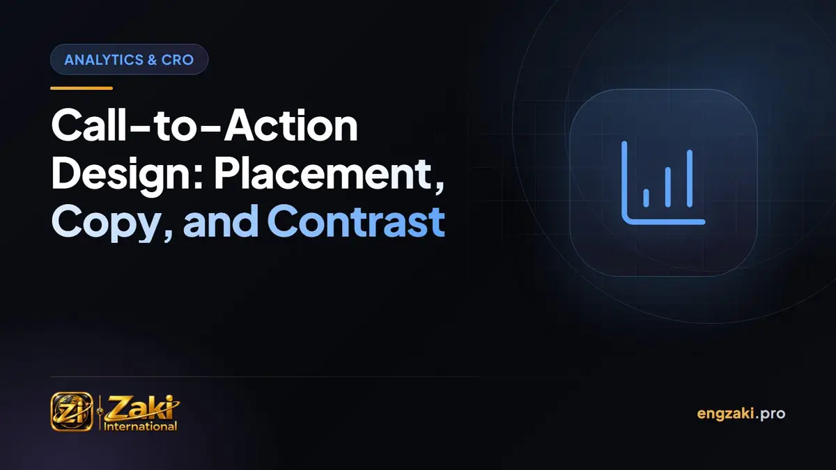 Call-to-Action Design: Placement, Copy, and Contrast