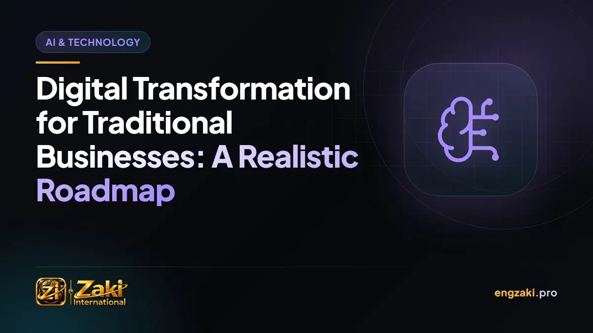 Digital Transformation for Traditional Businesses: A Realistic Roadmap