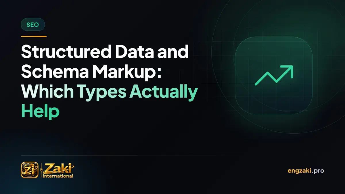 Structured Data and Schema Markup: Which Types Actually Help