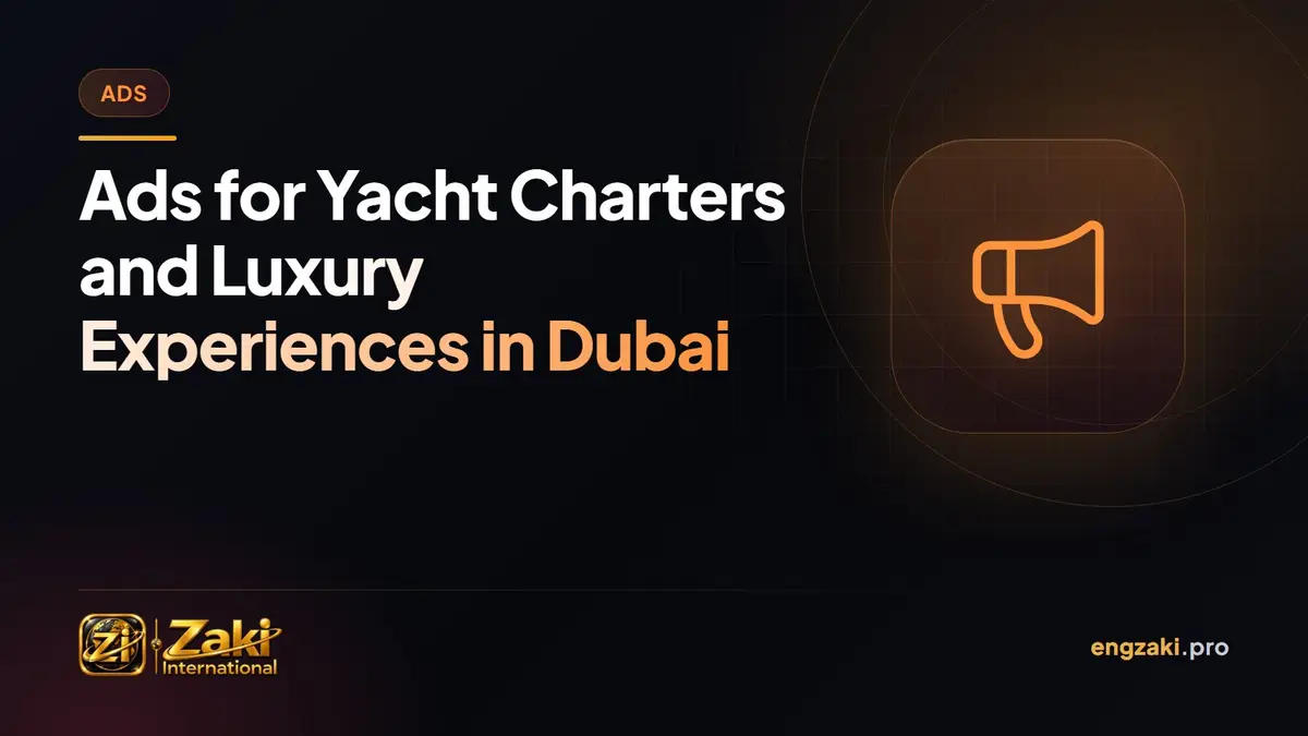 Ads for Yacht Charters and Luxury Experiences in Dubai