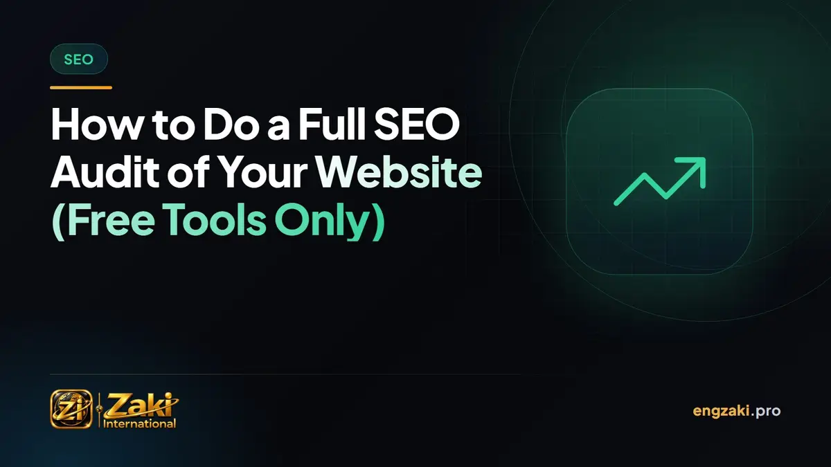 How to Do a Full SEO Audit of Your Website (Free Tools Only)