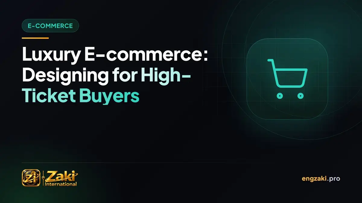 Luxury E-commerce: Designing for High-Ticket Buyers