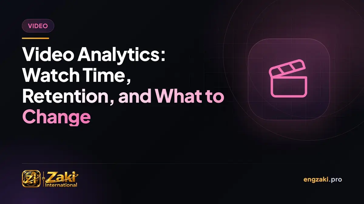 Video Analytics: Watch Time, Retention, and What to Change