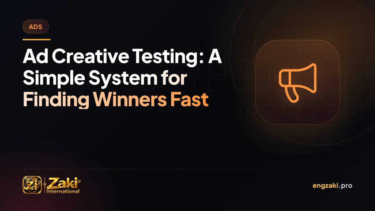 Ad Creative Testing: A Simple System for Finding Winners Fast