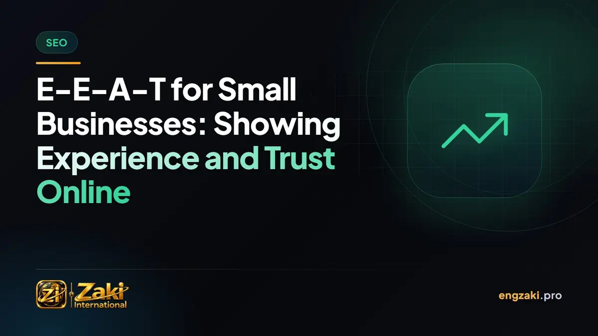 E-E-A-T for Small Businesses: Showing Experience and Trust Online