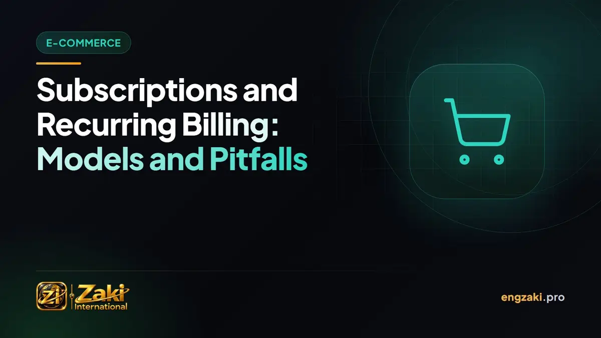 Subscriptions and Recurring Billing: Models and Pitfalls