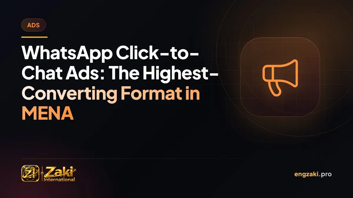 WhatsApp Click-to-Chat Ads: The Highest-Converting Format in MENA