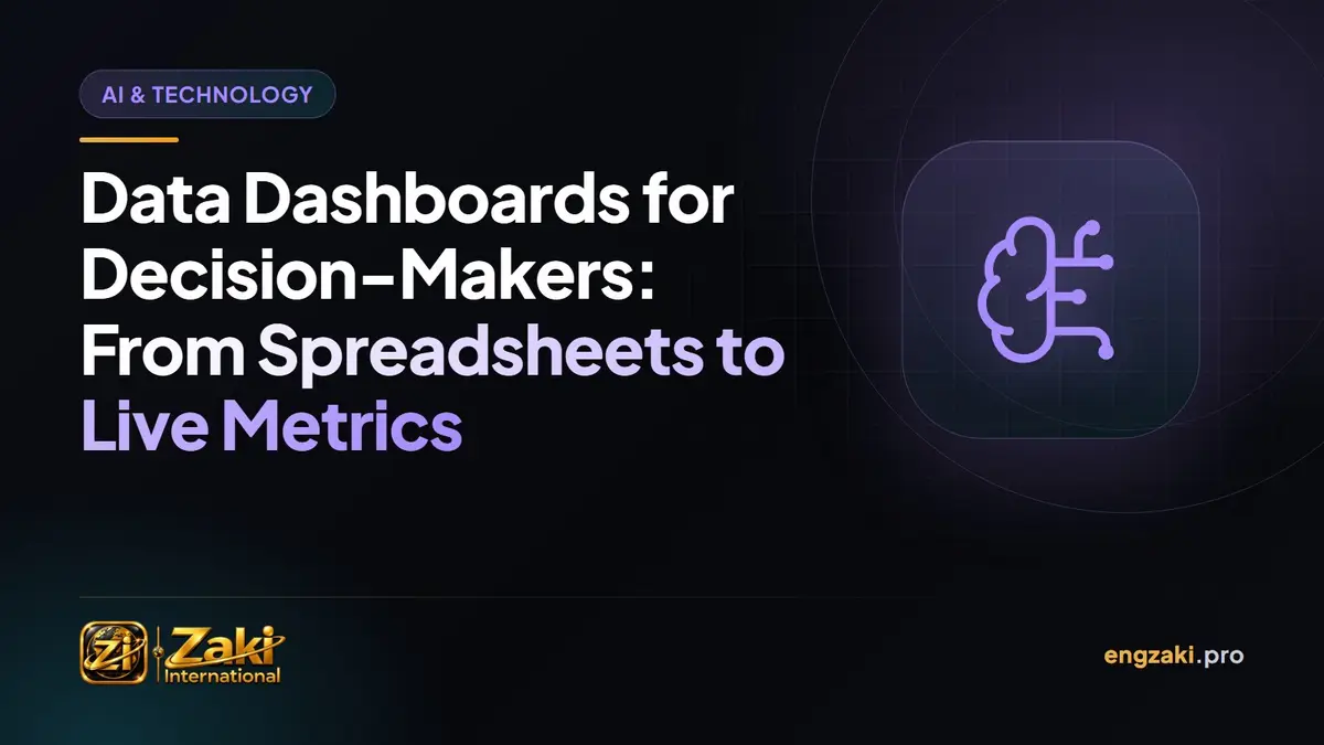 Data Dashboards for Decision-Makers: From Spreadsheets to Live Metrics