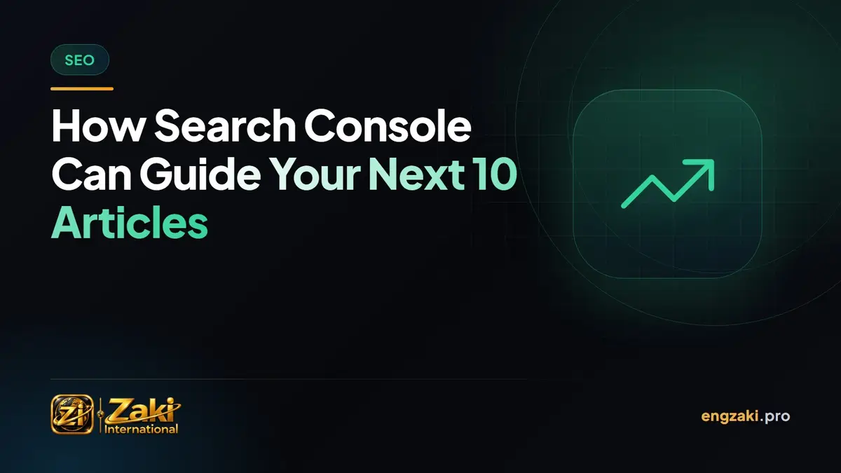 How Search Console Can Guide Your Next 10 Articles