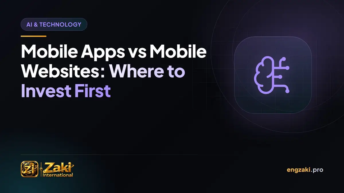 Mobile Apps vs Mobile Websites: Where to Invest First