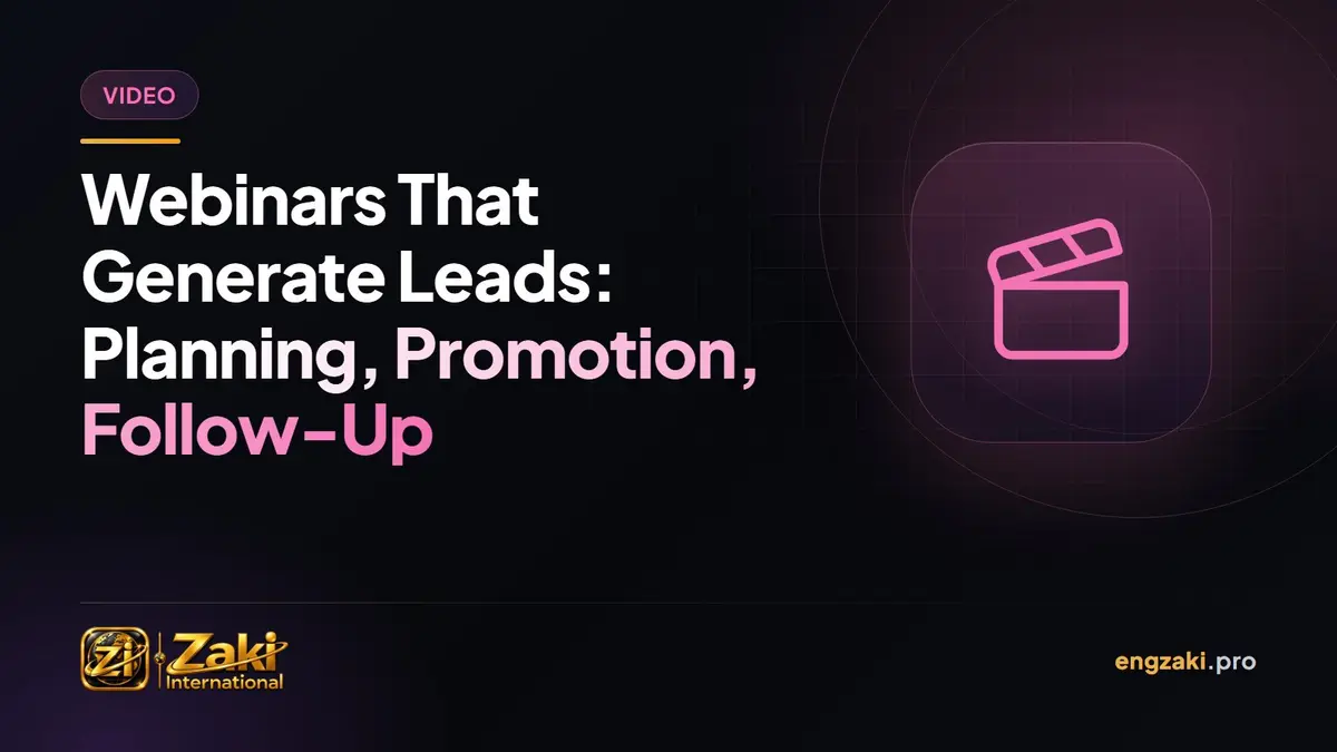 Webinars That Generate Leads: Planning, Promotion, Follow-Up