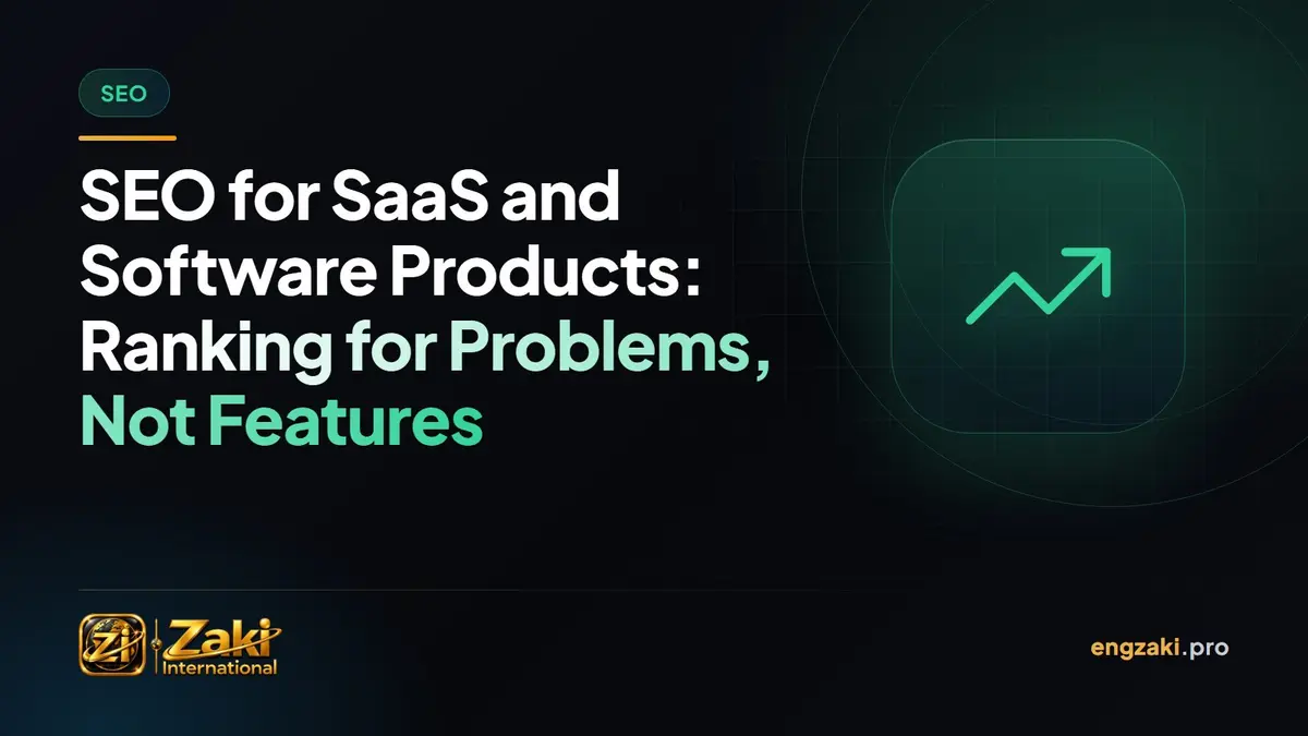 SEO for SaaS and Software Products: Ranking for Problems, Not Features